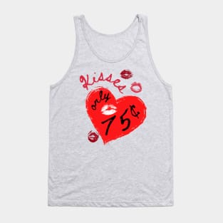 Kisses Only 75¢ Tank Top